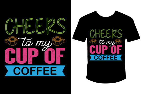 Cheers to My Cup of Coffee