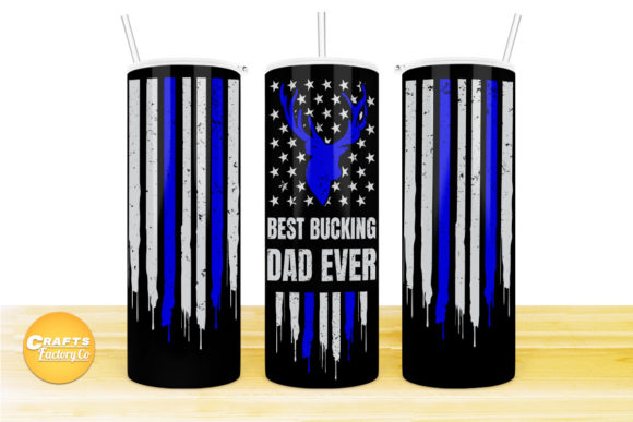 Skinny Tumbler Best Bucking Dad Ever